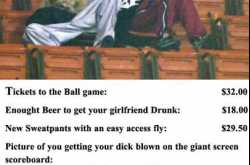 Picture of you getting your dick blown on the giant screen priceless