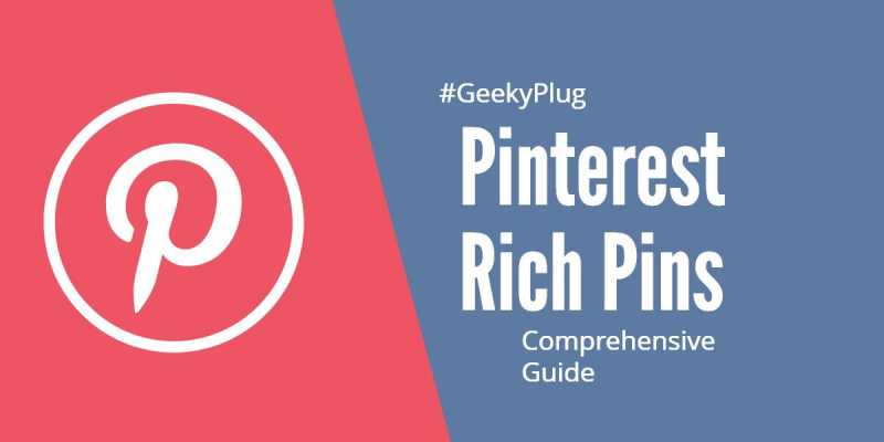Pinterest Rich Pins- Everything You Need To Know [Set Up In 5 Mins] - GeekyPlug
