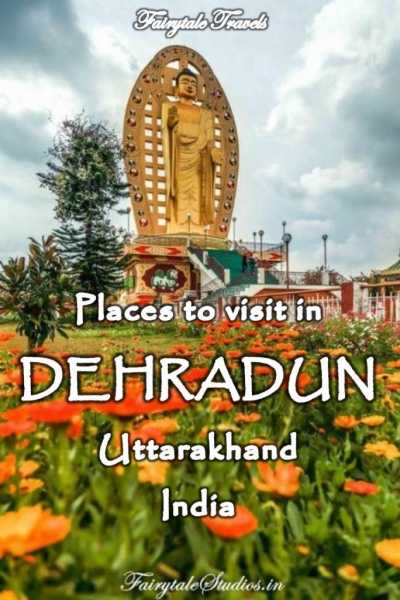 Places To Visit In Dehradun | | Photography - Travel - Blog | India | Fairytale Studios |