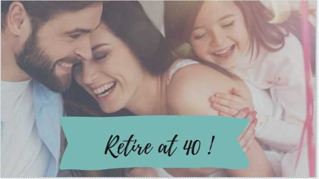 Planning To Retire At 40? Here’s How You Can Make That Happen - ISPEAKSFORUM