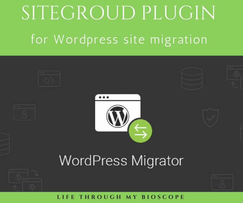 Plugin To Migrate Wordpress Site To Siteground - Life Through My Bioscope