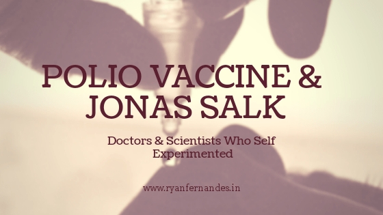 Polio Vaccine And Jonas Salk