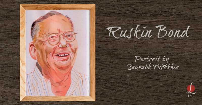 Portraits: Ruskin Bond | By Saurabh Turakhia | LnC