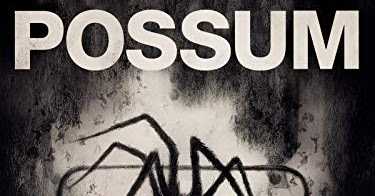 Possum [2018] - An Intriguing Exercise In Grim Atmospherics
