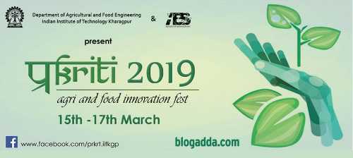 Prakriti 2019 - IIT Kharagpur - Agri And Food Innovation Fest