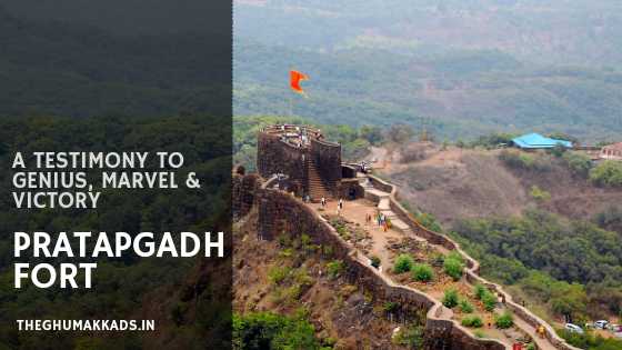 Pratapgadh Fort- A Testimony To Genius, Marvel & Victory - The Ghumakkads