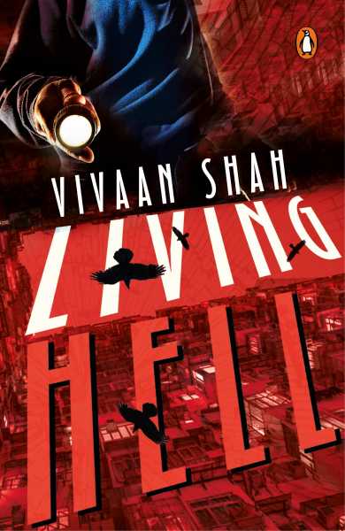 Pre-Order ‘Living Hell’ By Vivaan Shah. Details About The Book Inside.
