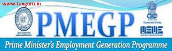 Prime Minister Employment Generation Programme (PMEGP)