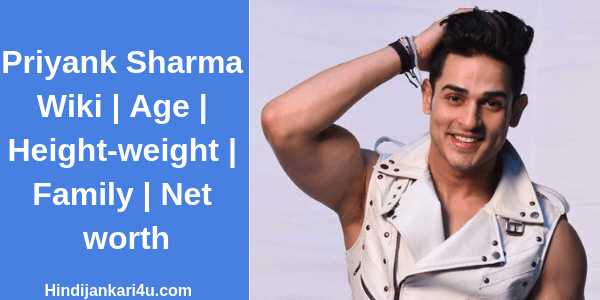Priyank Sharma Wiki | Age | Height-weight | Family | Net Worth
