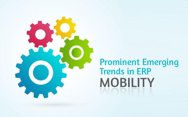 Prominent Emerging Trends In ERP : Mobility - SBL Knowledge Services Ltd.