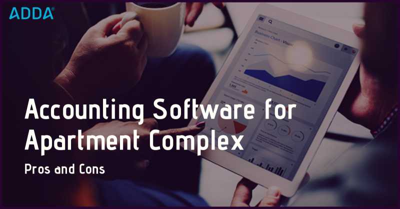 Pros And Cons Of Using Accounting Software For Apartment Complexes - ADDA BLOG