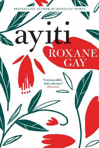 Published: On Roxane Gay’s Republished Short Stories ‘Ayiti’ (PopMatters)