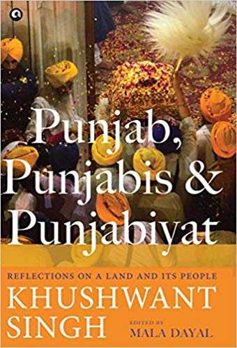 Punjab, Punjabis & Punjabiyat By Khushwant Singh - Anu Reviews