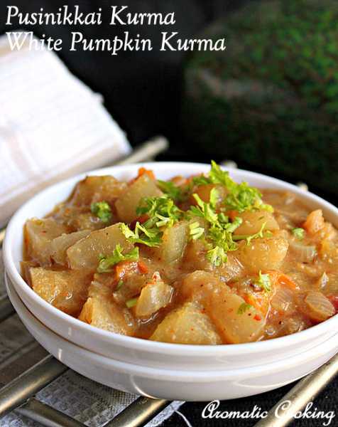 Pusinikkai Kurma, Winter Melon ( White Pumpkin ) Kurma