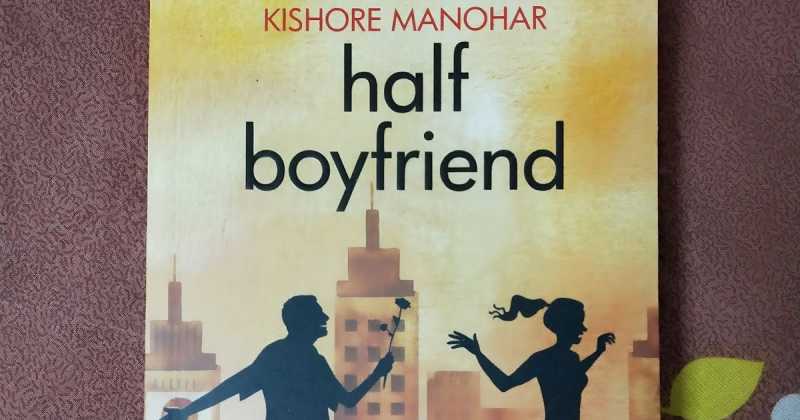 QBR: Half Boyfriend By Judy Balan & Kishore Manohar