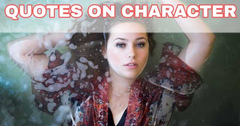Quotes On Character - Faboulos Collection Of Quotes On Character