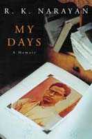 R. K Narayan Comes Of The Age With What He Calls "My Days"