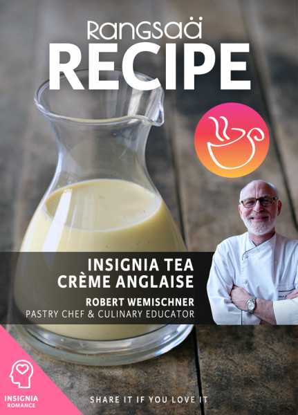 RECIPE - Insignia Tea Créme Anglaise By Robert Wemischner