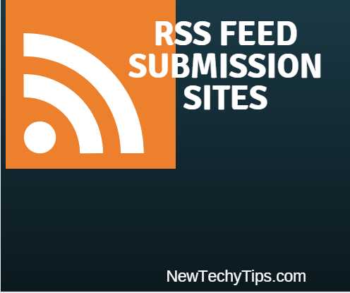 RSS Feed Submission Sites List 2018 (Updated) - NewTechyTips