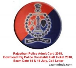 Rajasthan Police Admit Card 2018, Download Raj Police Constable Hall Ticket 2018, Exam Date 14 & 15 July, Call Letter