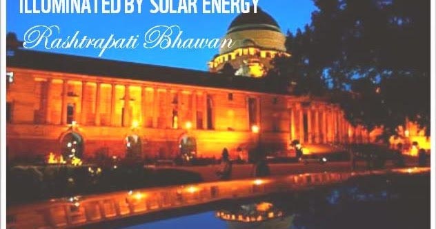 Rashtrapati Bhawan Now Illuminated By Solar Power