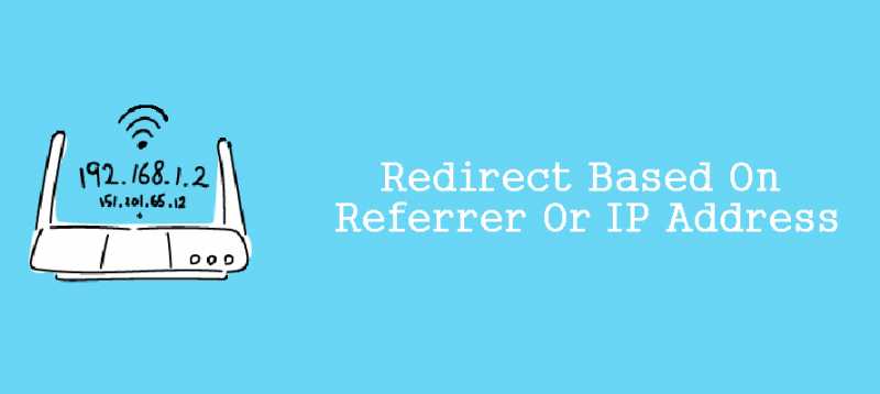 Redirect Based On Referrer Or IP Address | The Coder Zone