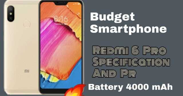 Redmi 6 Pro Price And Specification In Hindi