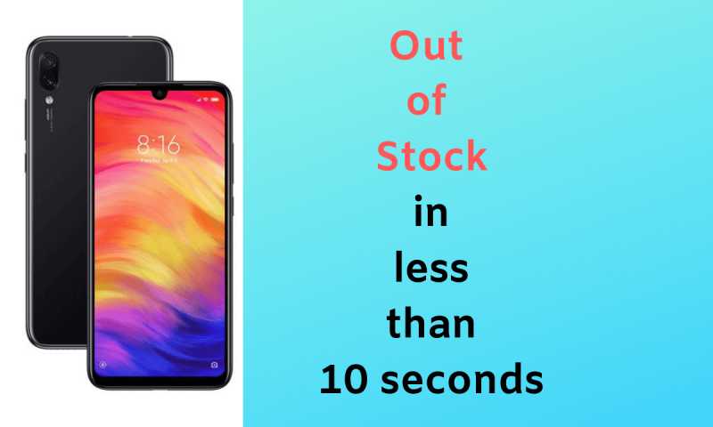 Redmi Note 7 Pro Goes Out Of Stock Within 10 Seconds On First Day Sale