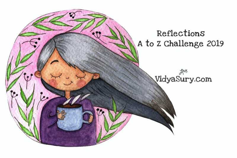 Reflections A To Z Challenge 2019 | Vidya Sury, Collecting Smiles