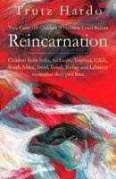 Reincarnation - True Cases Of Children Who Have Lived Before By Trutz Hardo