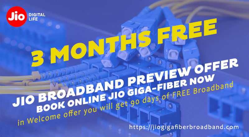 Reliance JIO Giga Fiber Broadband, Plans, Launch Date, Welcome Offer