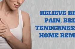 Relieve Breast Pain, Breast Tenderness With Home Remedies - Home Remedies Box