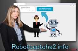 Remove Robotcaptcha2.info (Virus Removal Instructions) - Chrome, Firefox, IE, Edge