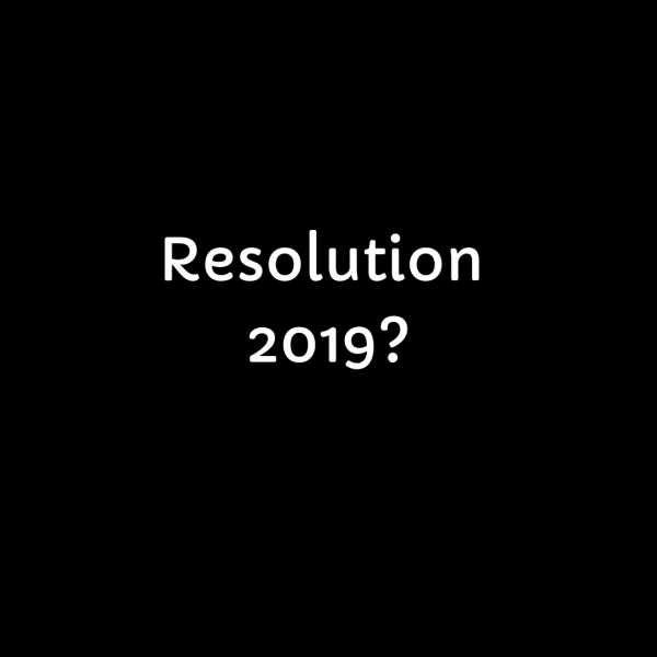 Resolution Of 2019