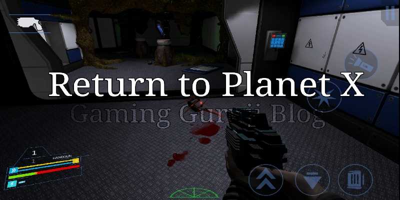 Return To Planet X Game For Android APK And OBB Link