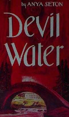 Review: "Devil Water" By Anya Seton