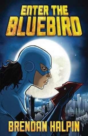 Review: Enter The Bluebird By Brendan Halpin