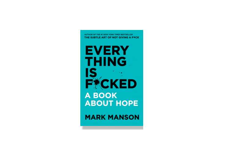 Review: Everything Is F*cked: A Book About Hope - Mark Manson Books