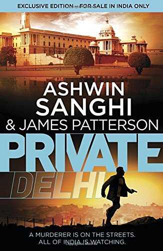 Review Of ‘Private Delhi’ By Ashwin Sanghi & James Patterson