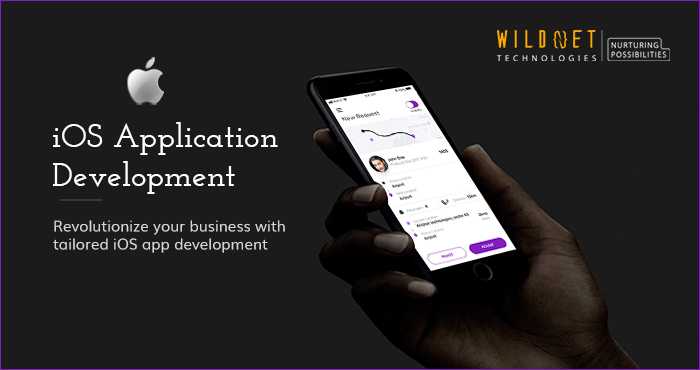 Revolutionize Your Business With IOS Apps - Wildnet Technologies