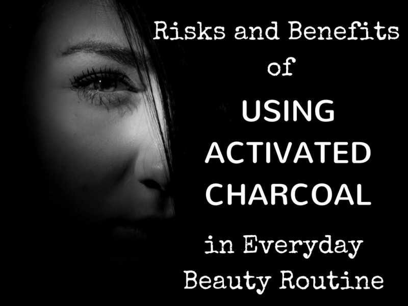 Risks And Benefits Of Using Activated Charcoal In Your Beauty Routine
