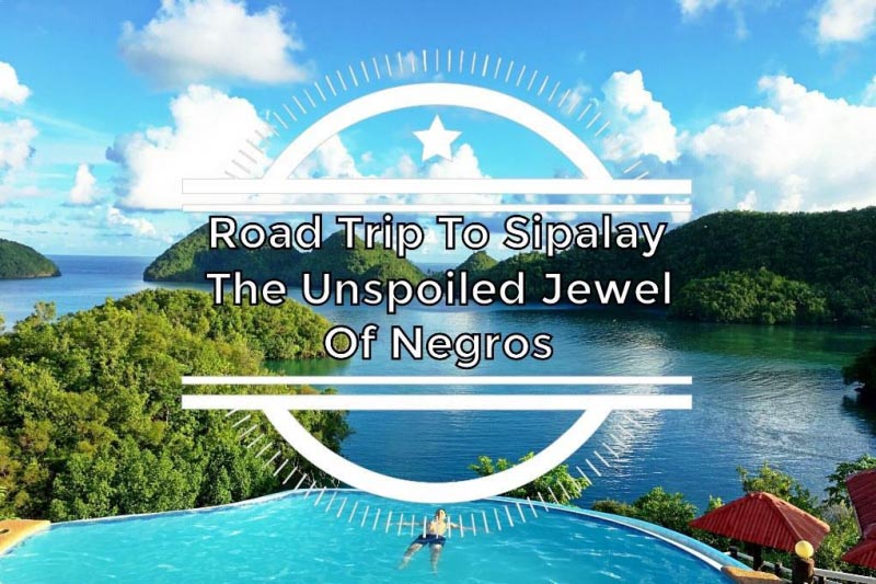Road Trip To Sipalay, The Unspoiled Jewel Of Negros - Man Of Wanders