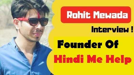 Rohit Mewada Interview: On Building A Profitable Hindi Blog - Instapkd
