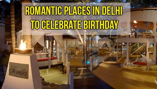 Romantic Places In Delhi To Celebrate Birthday