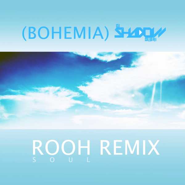 Rooh Remix By Bohemia And Dj Shadow Dubai