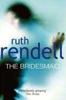 Ruth Rendell Takes The Way To Define The Bridesmaid