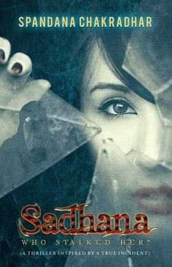 SADHANA Who Stalked Her? By Spandana Chakradhar - Book Review - Halo Of Books
