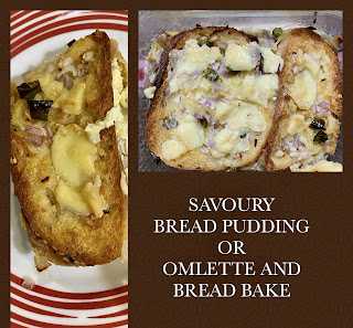 SAVOURY BREAD PUDDING / OMLETTE AND BREAD BAKE