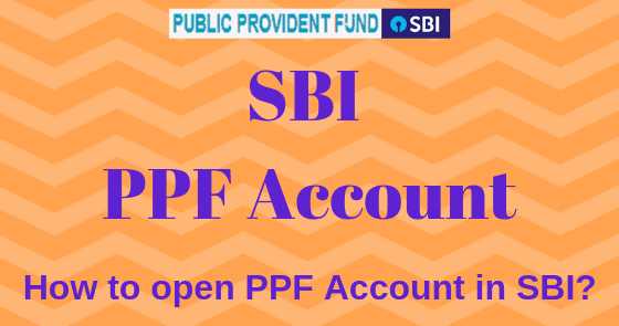 SBI PPF Account: How To Open PPF Account In SBI?