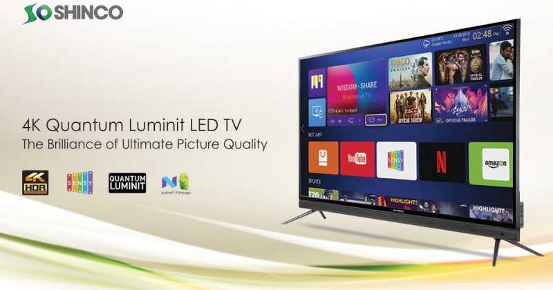 SHINCO Launches Affordable Premium Smart Range Of 4K Ultra HD SMART LED TV’s With Starting Price Of Rs 26,990